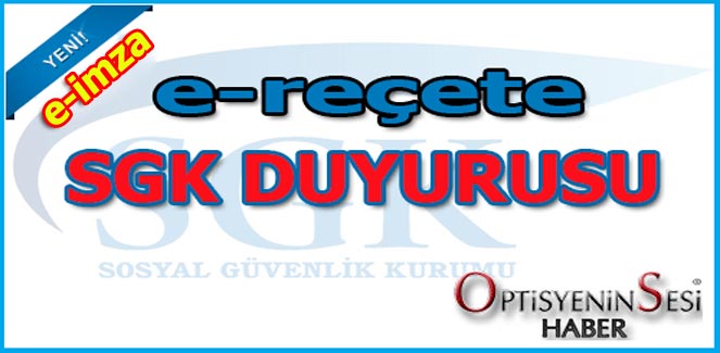 SGK Duyurusu “E reçete-E İmza”
