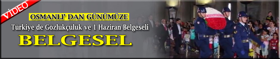 Türkiye de Gözlükçülük ve 1 Haziran Belgeseli
