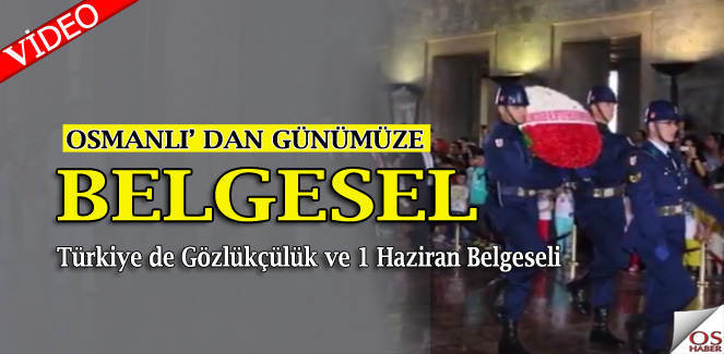 Türkiye de Gözlükçülük ve 1 Haziran Belgeseli