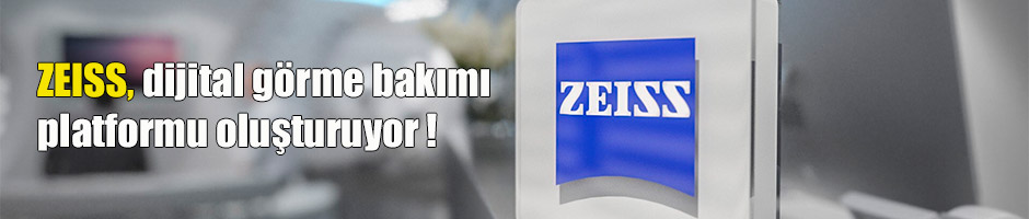 ZEISS, dijital görme bakımı platformu oluşturuyor