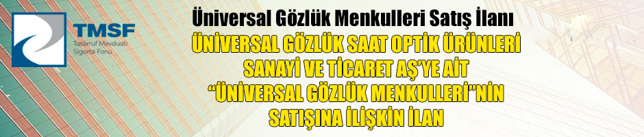 Üniversal Gözlük Menkulleri Satış İlanı