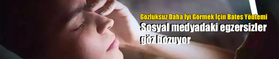 Sosyal medyadaki egzersizler göz bozuyor