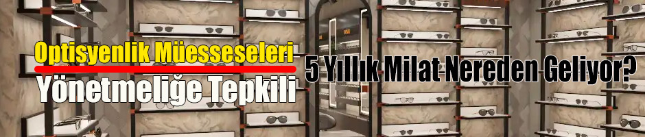 Gözlük Çerçevesine 5 Yıl Sınırı!