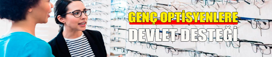 Genç Optisyenlere Güvence ve Vergi Avantajı
