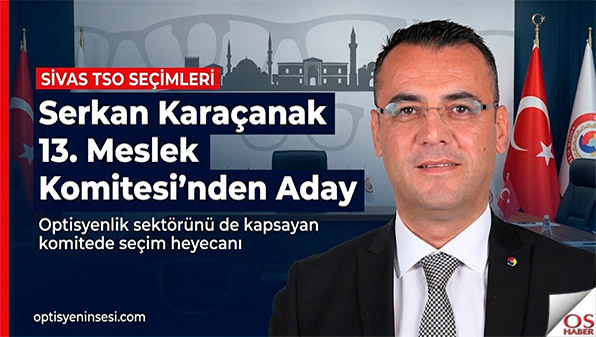 Sivas TSO Seçimlerinde Serkan Karaçanak Yeniden Aday